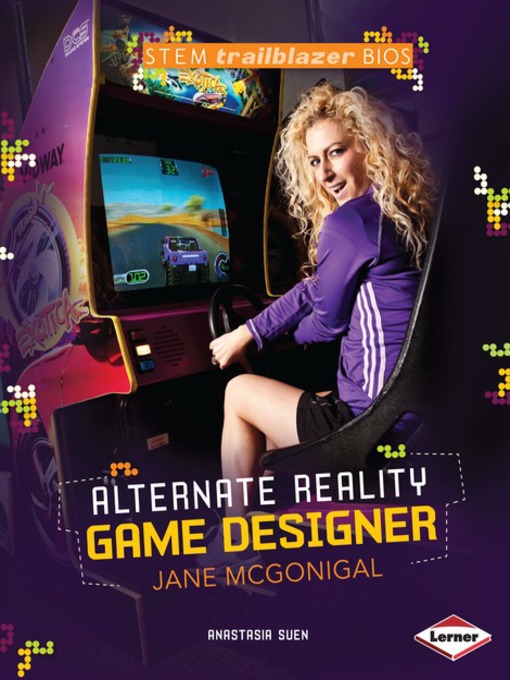 Title details for Alternate Reality Game Designer Jane McGonigal by Anastasia Suen - Available